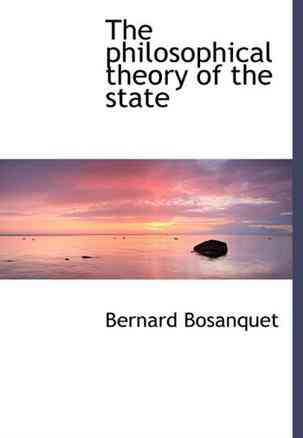 The Philosophical Theory of the State