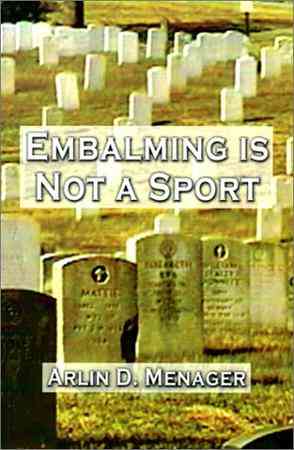 Embalming is Not a Sport